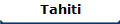 Tahiti